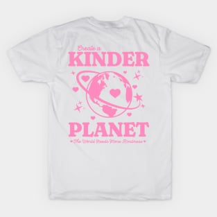 Y2K Create a Kinder Planet - Be Kind Earth Pink Back Print T-Shirt